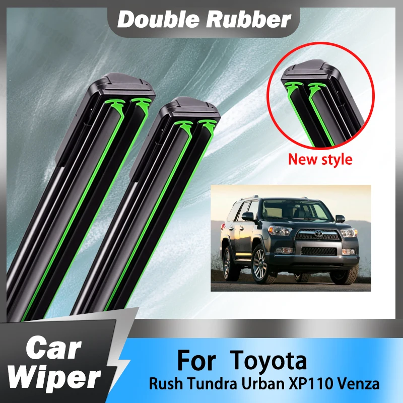 For Toyota Rush Tundra Urban XP110 Venza Front Wiper Blades Brushes Cutter Accessories Windscreen Double Rubber Car Wiper