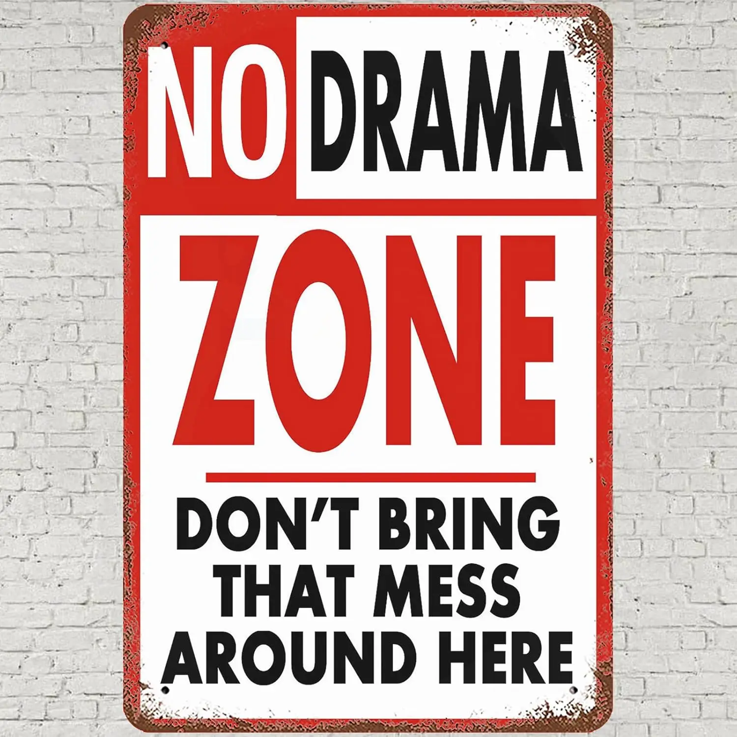 Vintage Metal Tin Sign 8x12, No Drama Zone Wall Art Decor, Don'T Bring That Mess Around Here! Friendly Tip Poster for Home L