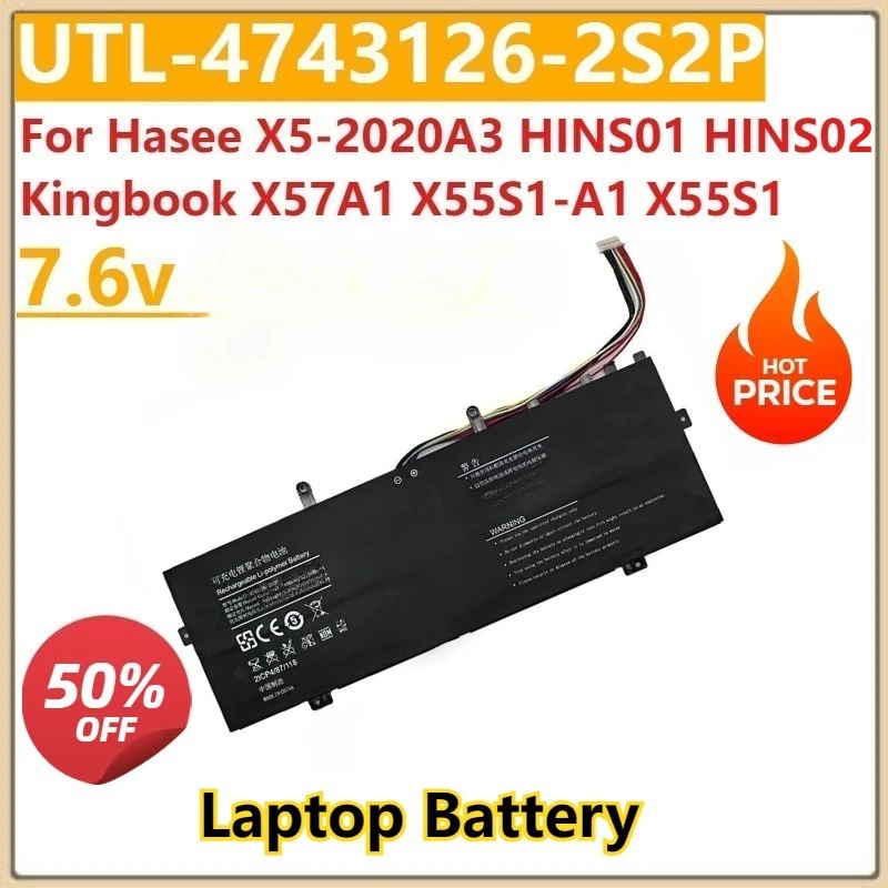 New 4743126-2S2P UTL-4743126-2S2P 2ICP5 43 126-2 7.6V For Hasee X5-2020A3 HINS01 HINS02 Kingbook X57A1 X55S1-A1 X55S1