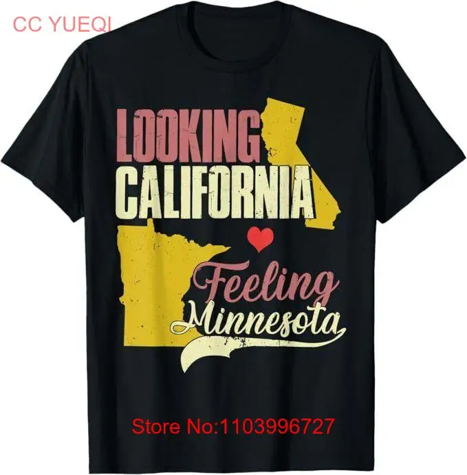 Looking California Feeling Minnesota Funny Gift T-Shirt