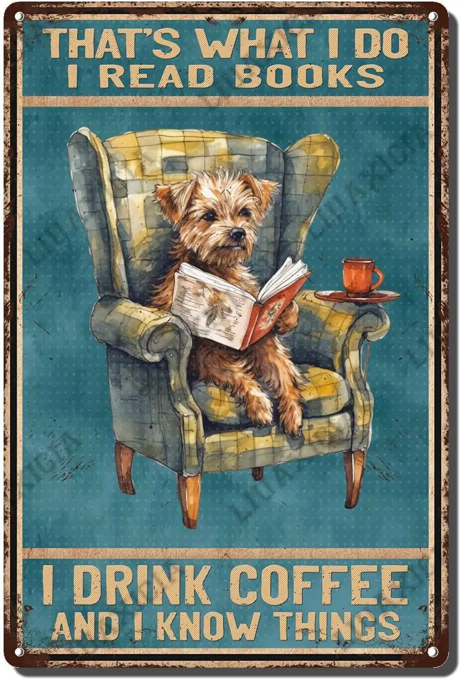 Tin Signs Vintage That's What I Do I Read Books I drink coffee and I know things Dog Coffee Metal Tin Sign for Home Bar Pub