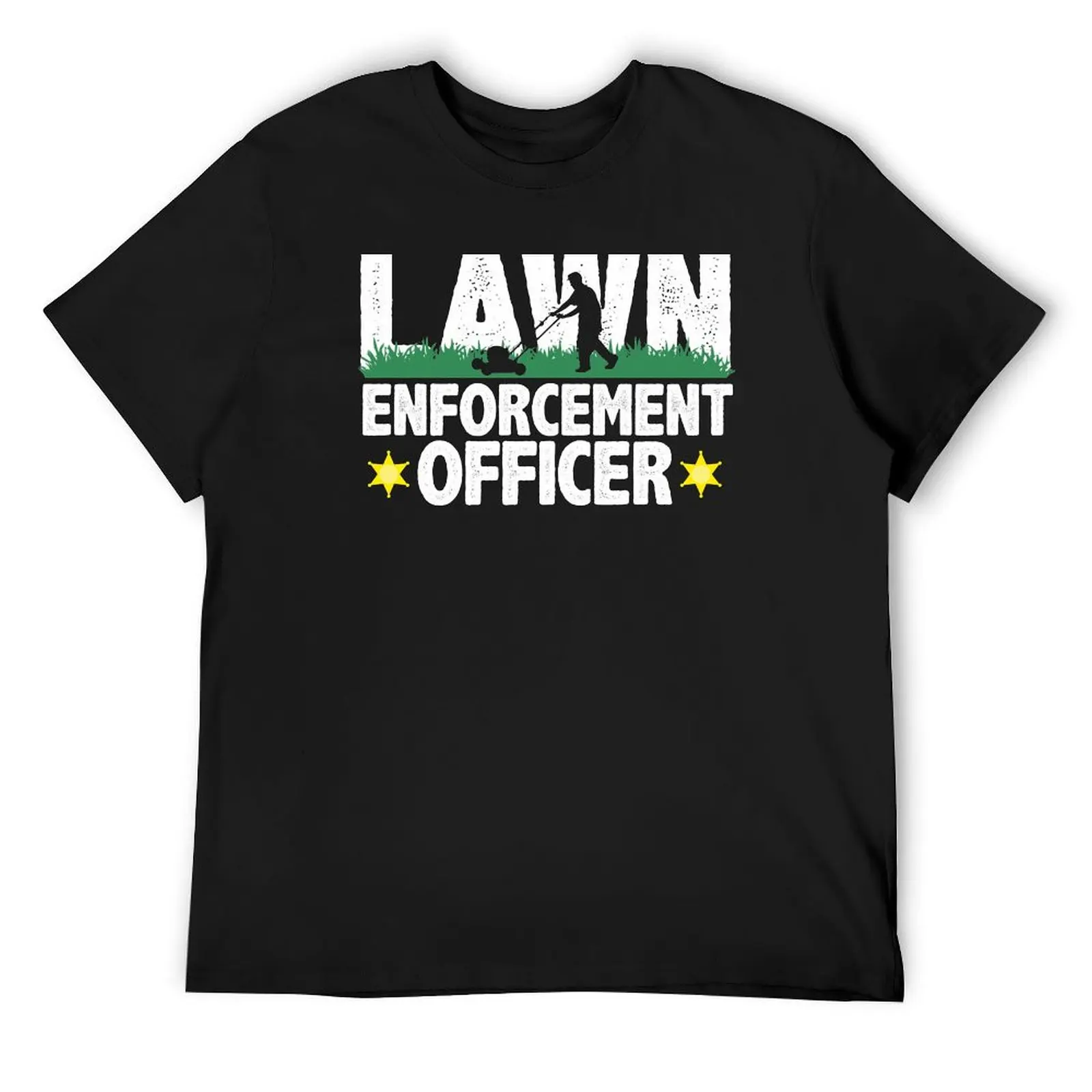 Lawn Enforcement Officer Funny Gardening Mowing Lover Gift Lawn Mover Design T-Shirt funny gifts mens champion t shirts