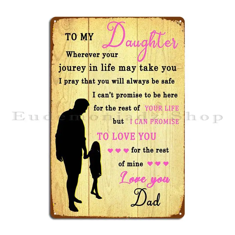 Father And Daughter Quotes Metal Plaque Poster Design Bar Cave Cave Designing Club Tin Sign Poster