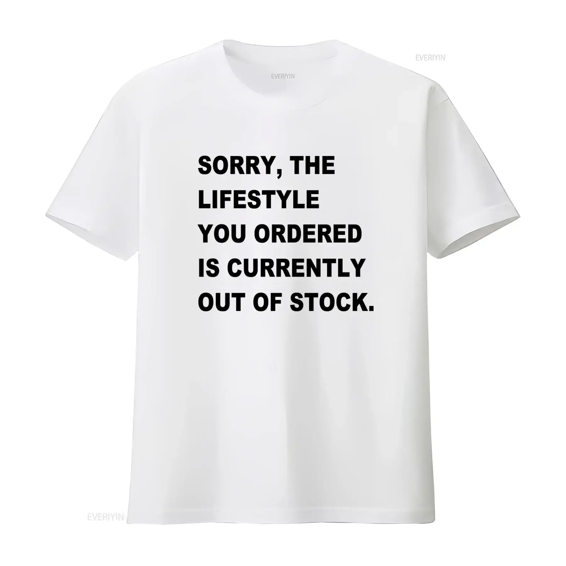 Cool Sorry the Lifestyle You Ordered is Currently Out of Stock T Shirt for  vintage Washed Comfortable Stretched homme