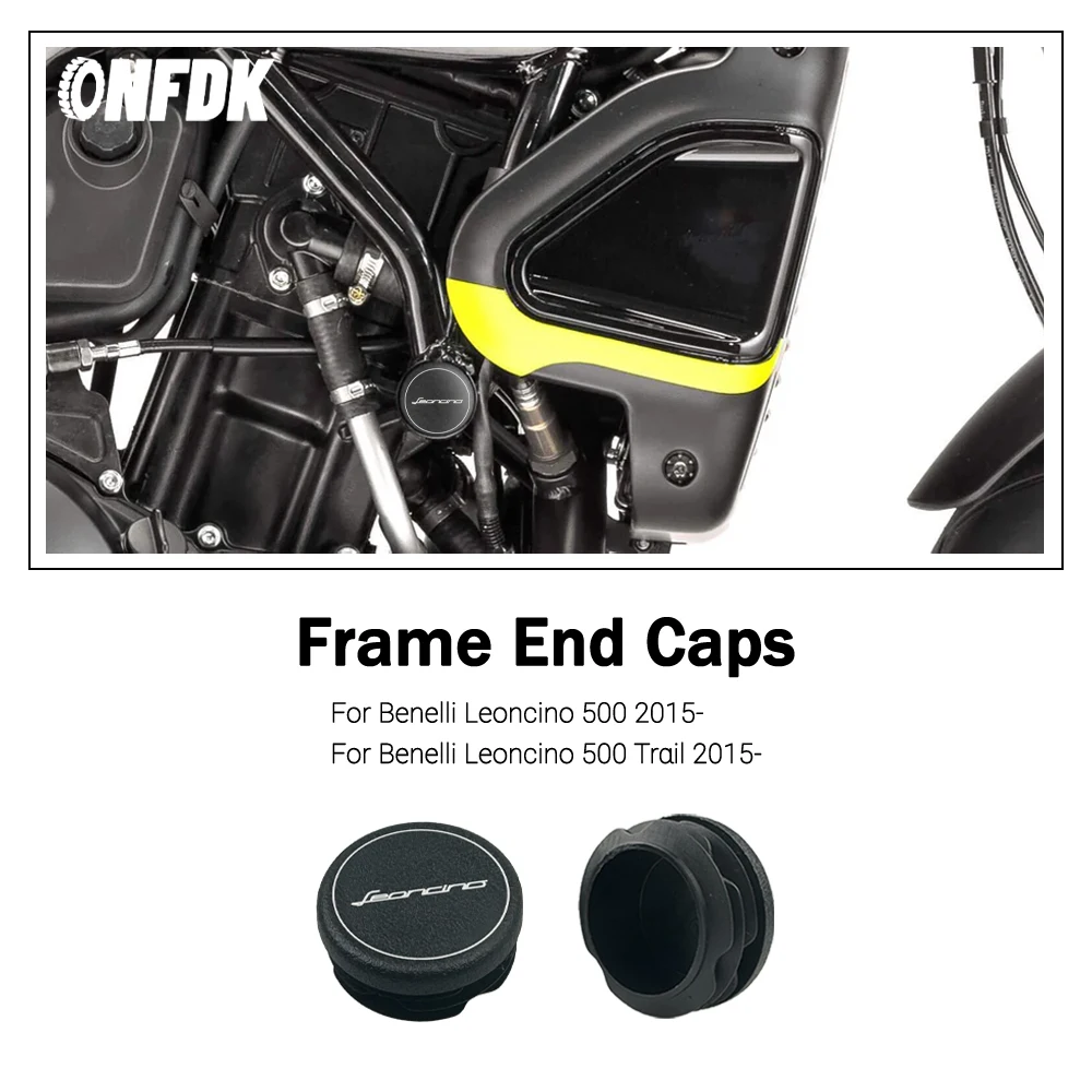 

For Benelli Leoncino 500 Leoncino 500 Trail 2015- Frame Hole Covers Plugs Trim Covers Frame End Cap Kits Motorcycle accessories