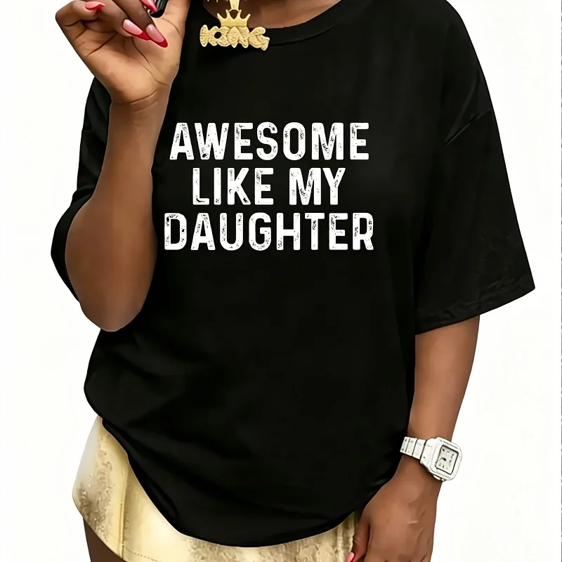 Awesome Like My Daughter Women's 100% Cotton T-Shirt Short Sleeve Top Casual Round Neck Fun Print Tee S-5Xl