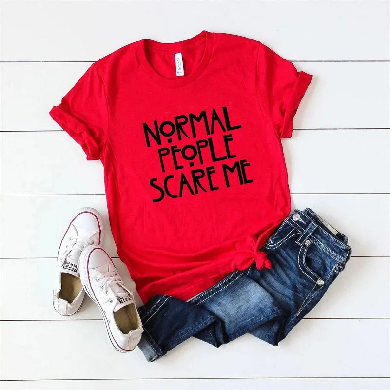 Normal People Scare Me Letter Print Women T Shirt Short Sleeve O Neck Loose Women Tshirt Ladies Tee Shirt Tops Camisetas Mujer
