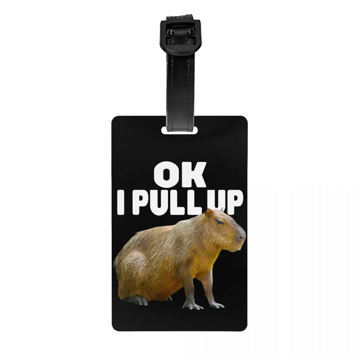 Custom Ok I Pull Up Capybara Luggage Tag Travel Bag Suitcase Privacy Cover ID Label