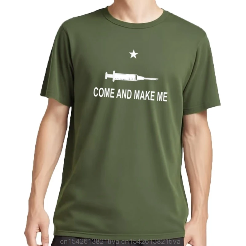 Funny Anti_Vac.cine Mandate Come And Make Me No Forced Vax . T-Shirt shirts graphic blanks funny t shirts for men