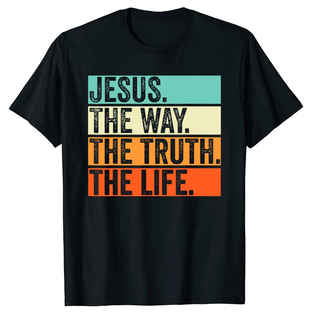 Jesus The Way Truth Life Bible Christian Worship T Shirts Graphic Cotton Streetwear Short Sleeve Men Casual Tees Tops Camiseta