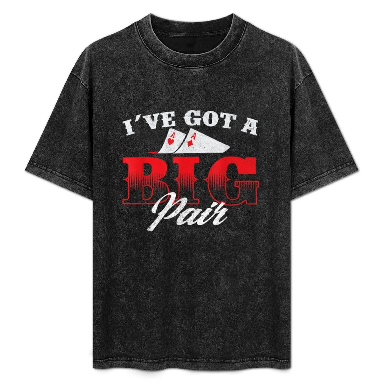 i've-got-a-big-pair-面白いポーカーカードプレーヤー-カジノギャンブラー-tシャツ-アウトドア-スポーツ-半袖トップス