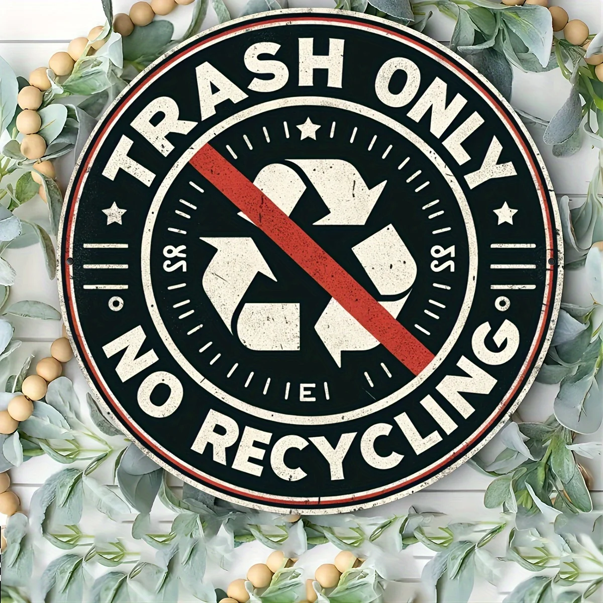 1 Stück, Aluminium-Schild „Nur Trash No Recycling“, 7,8 Zoll, rundes Wanddekor-Schild für Zuhause, Café, Wohnung, Restaurant, Wohnzimmer