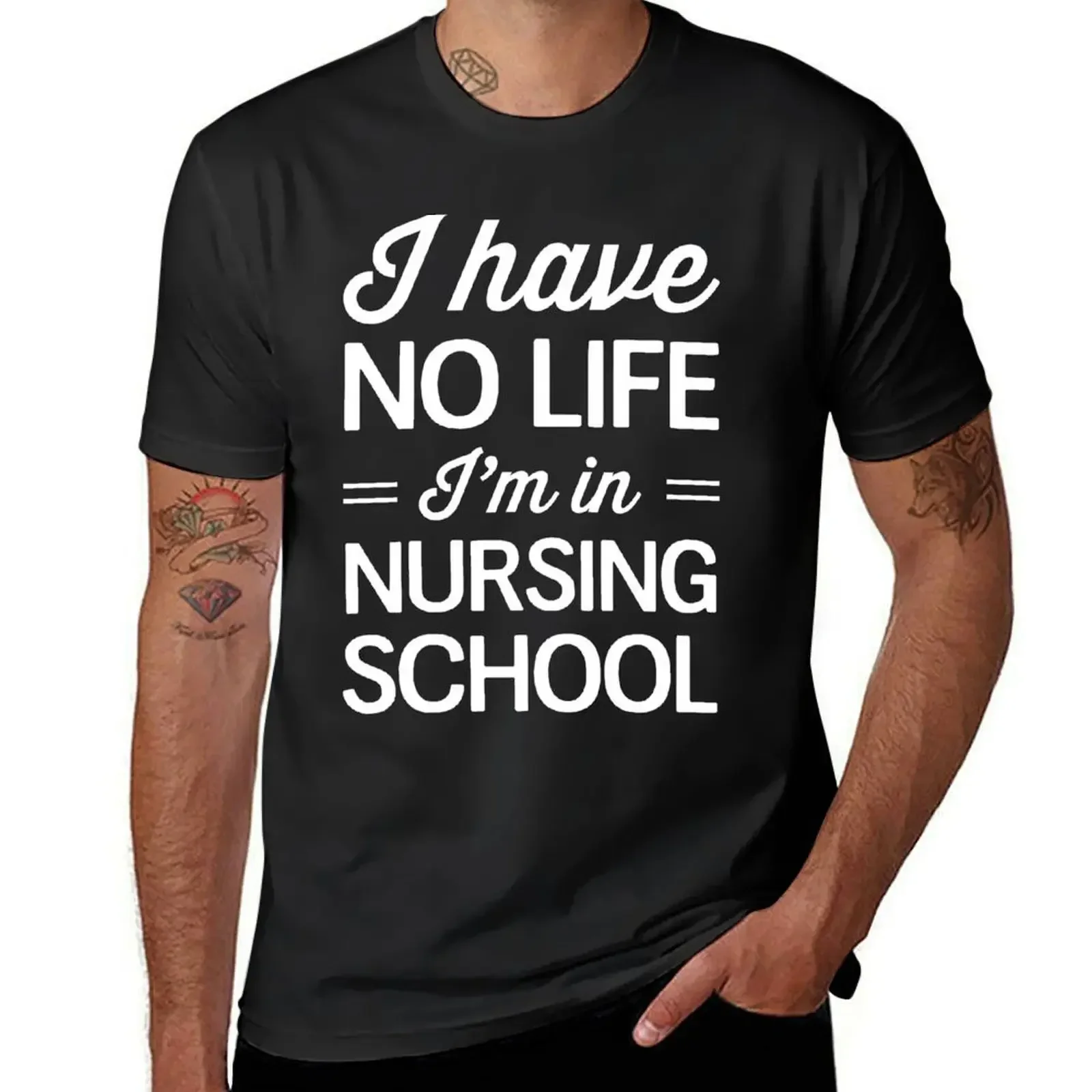 I have no life I'm in nursing school T-Shirt summer clothes Short sleeve tee Blouse Aesthetic clothing t shirt men