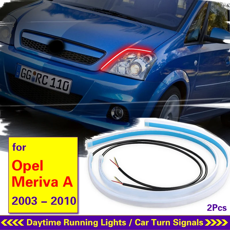 

1pair Car LED DRL For Opel Meriva A 2003-2010 Daytime Running Lights Flexible Waterproof Auto Turn Signal Brake Side Light 12V