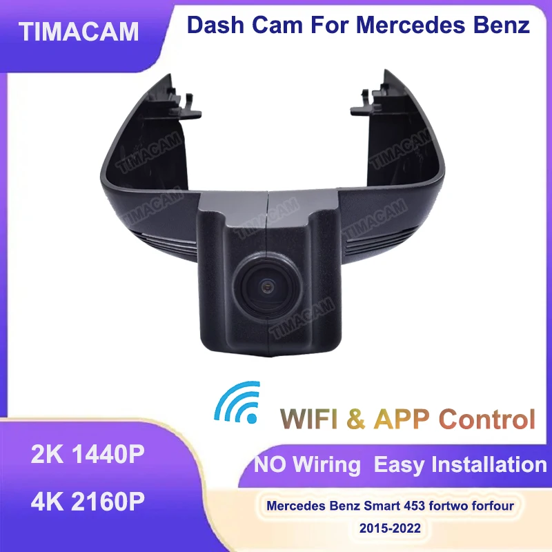 TIMACAM for Mercedes Benz Smart 453 for Smart fortwo forfour 453 2015 2016 2017 2018 2019 2020 2021 Dash Cam 4K Wifi Car DVR