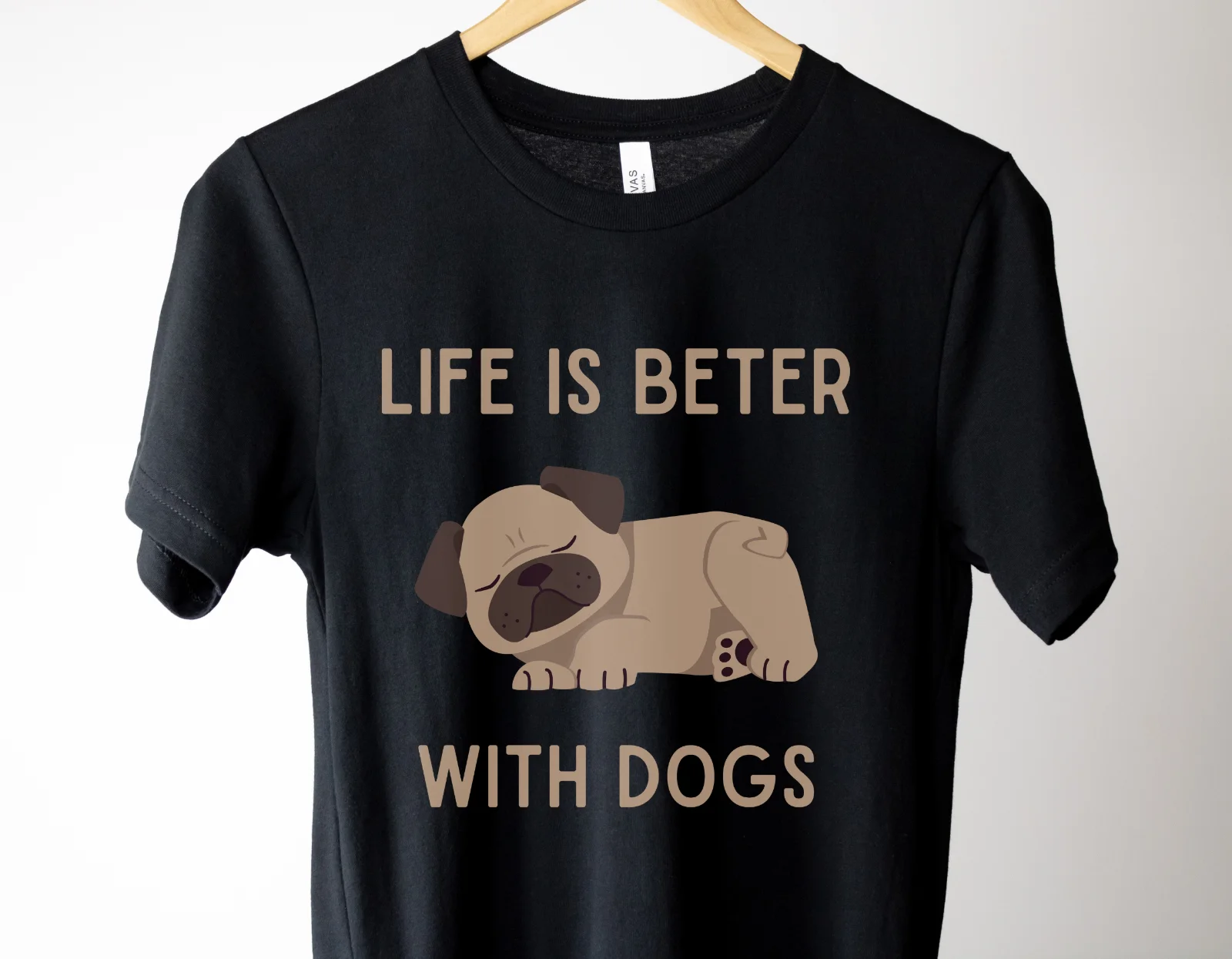 LIFE IS BETTER WITH DOGS T-Shirt Funny Pug Dog Tee Shirt Design by TanoshiStudio