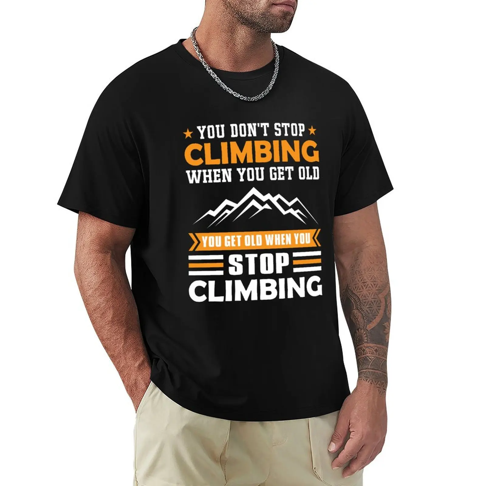 

Mountaineering climb old pension saying T-Shirt Basic Solid Color Casual Tee Shirt
