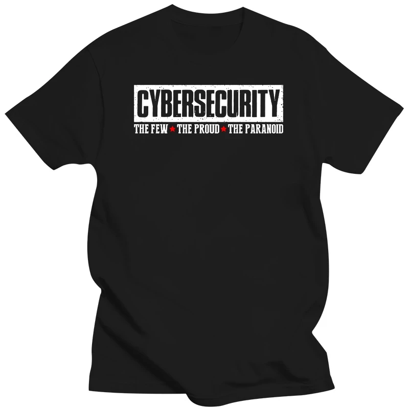 

Cybersecurity The Few The Proud Paranoid Funny Pure Cotton Programmer Comfort Ventilate Fashionable Shirt