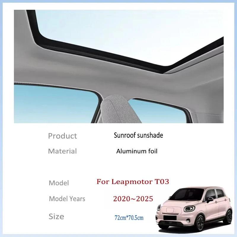 For Leapmotor T03 2020~2025 2022 2024 MK1 Auto Sunroof Sunshade Car Sun Shades CoverProtector Anti-UV Heat Isolate Accessories