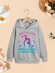 Just A Girl Who Loves Gymnastics Girls Hoodie Children'S Tracksuit Cap Sweatshirt Winter Thick Clothes Sports Gymnastics Lover