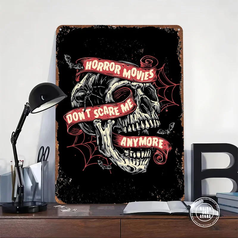 Horror Movies Don't Scare Me Anymore Metal Poster Customized Wall Art Retro Vintage Metal Signs for Man Cave Room Decoration