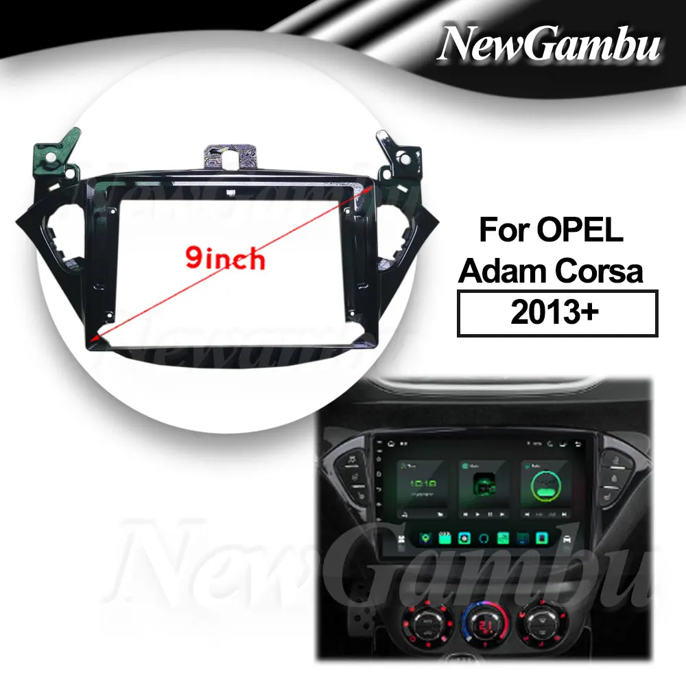 9 inch For OPEL Adam Corsa 2013+ Frame Audio Adaptor Dash Trim kit Facia Panel  Radio Player screen ABS No 2 din