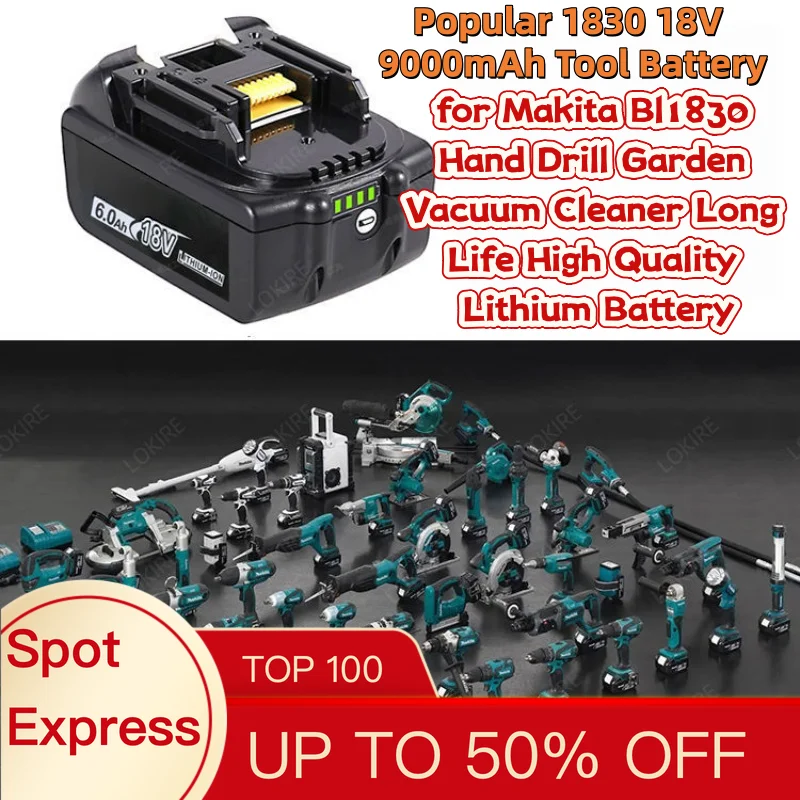 Popular 1830 18V 9000mAh Tool Battery for Makita Bl1830 Hand Drill Garden Vacuum Cleaner Long Life High Quality Lithium Battery
