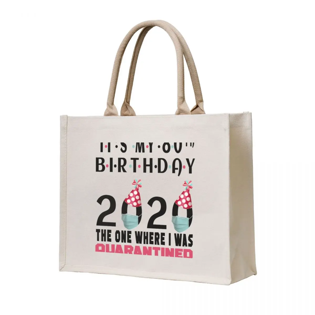 

Its My 80th Birthday The One Where Im Quarantined Social Distancing Gifts Tote Bag tote bag canvas tote bag custom hand