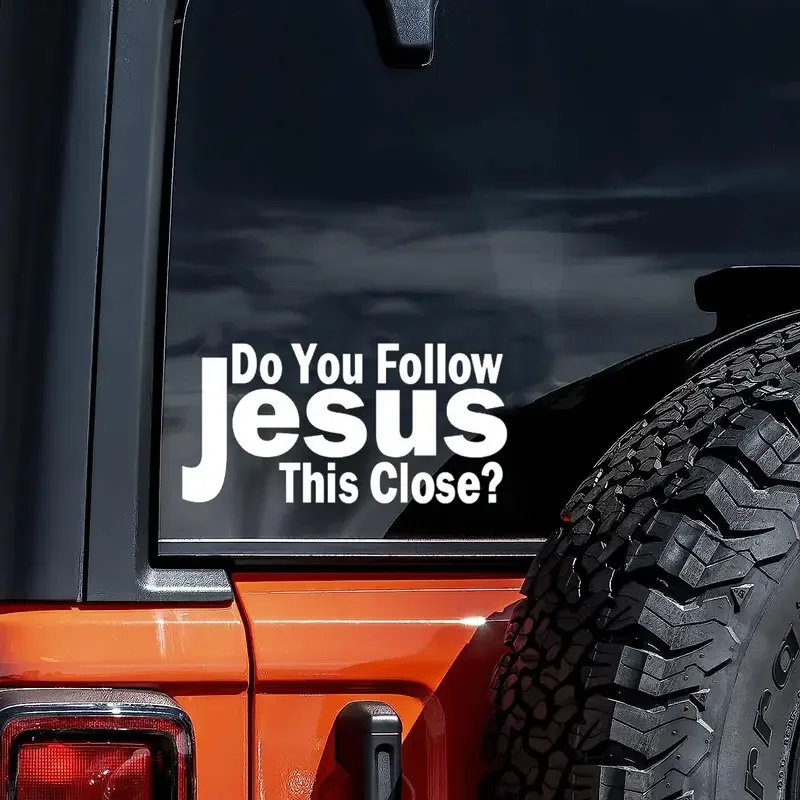 DO YOU FOLLOW JESUS THIS CLOSE? Funny Car Stickers For Motorcycle Vehicle Paint Window Wall Cup Toolbox Guitar Scooter Decals Au