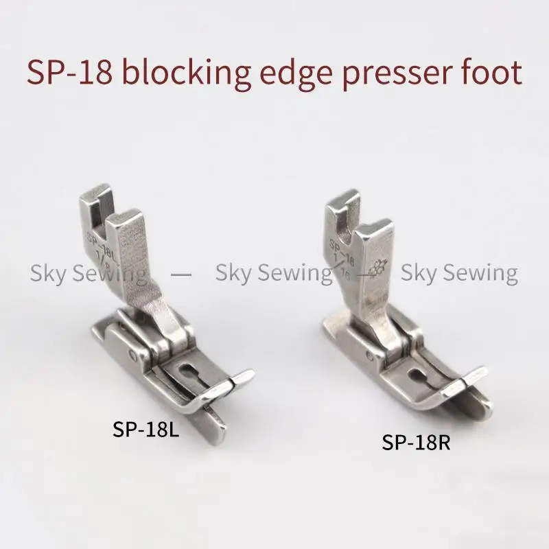 SP-18 Left And Right Stop Edge Pressing Foot Flat Car Tangent Pressing Line Stop Edge Pressing Foot