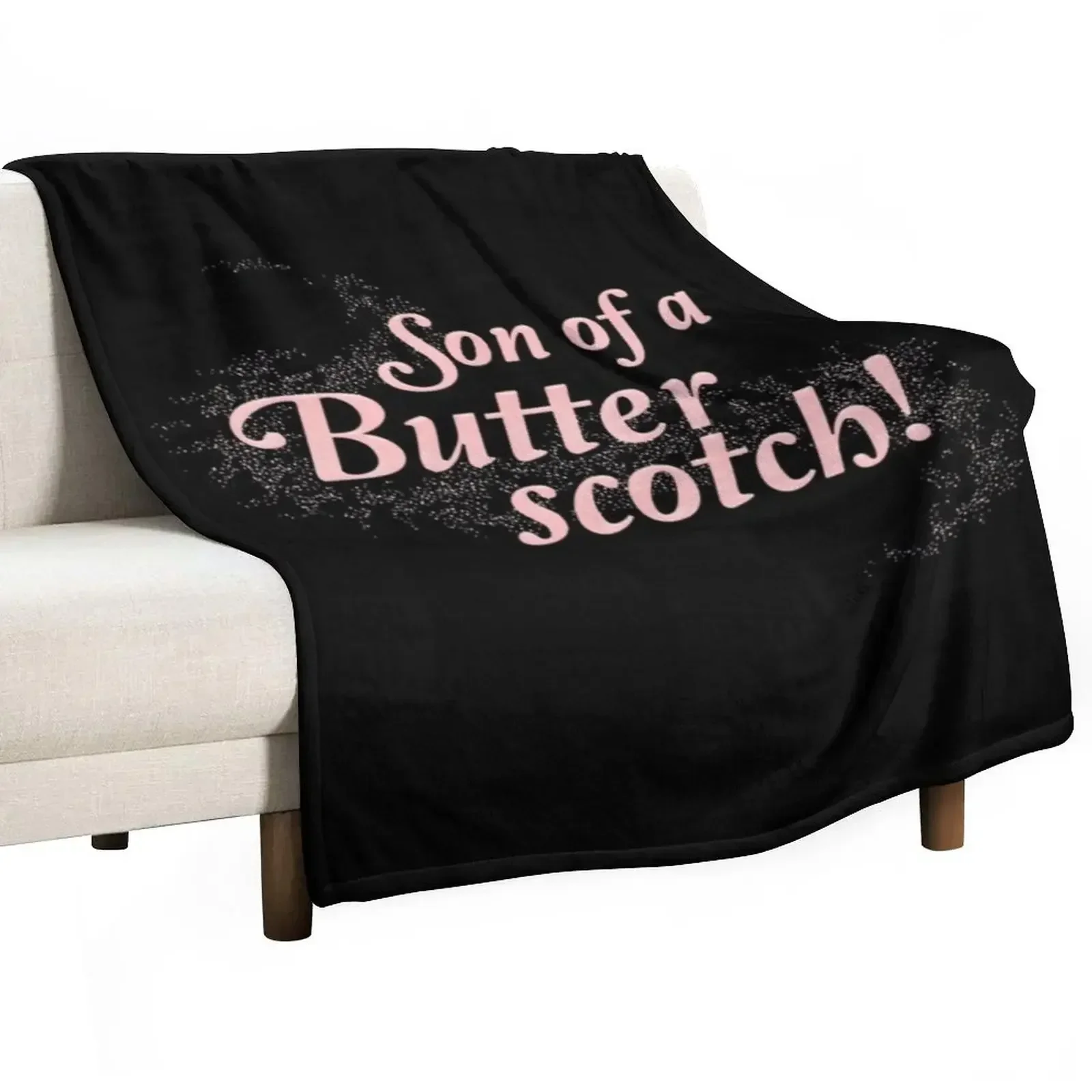 Godmothered T-ShirtSon of a Butterscotch! Throw Blanket Personalized Gift Beach Blankets