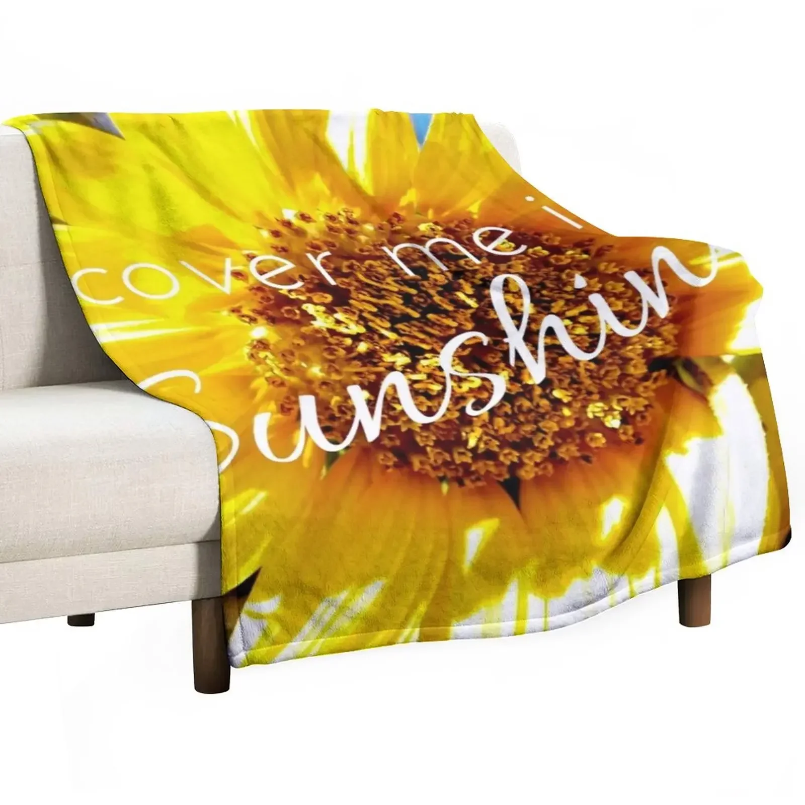 

Cover me in sunshine sunflower... Throw Blanket Luxury Designer Furry Blankets