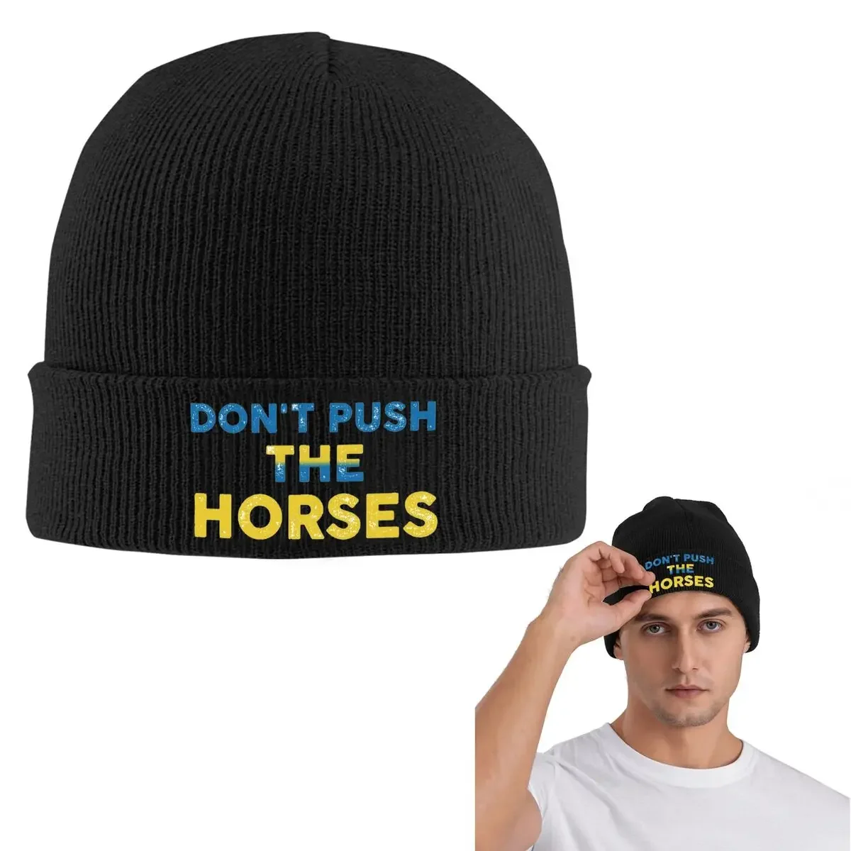 New Don't Push The Horses Warm Knitted Cap Fashion Bonnet Hat Autumn Winter Outdoor Beanies Hats for Unisex Adult