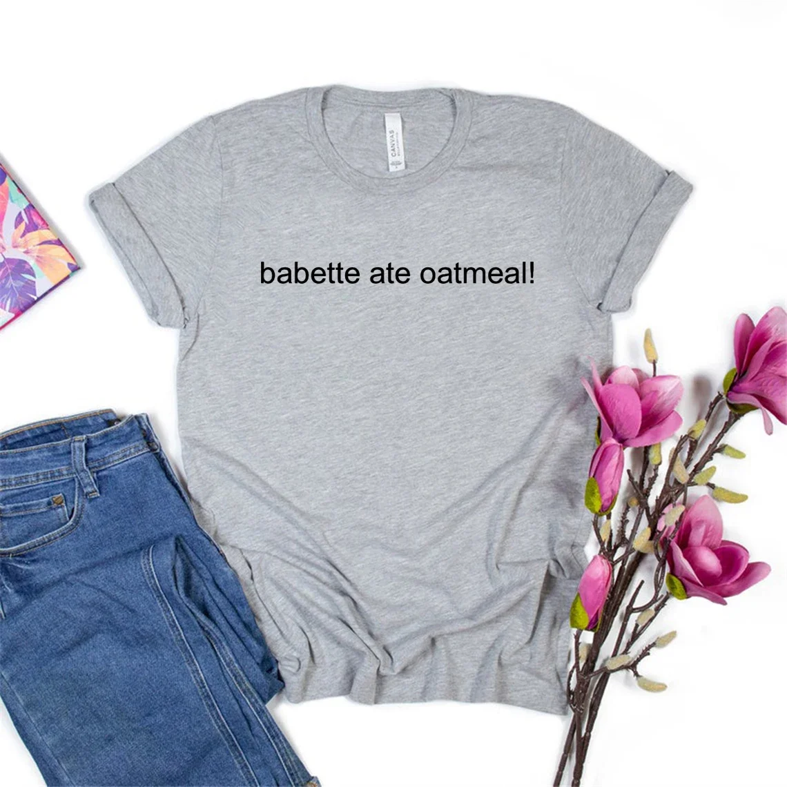 Babette Ate Oatmeal Tshirt Gilmore Girl Tv Show Shirt Women Casual Graphic T Shirts Summer Short Sleeve Tshirt Women Clothing