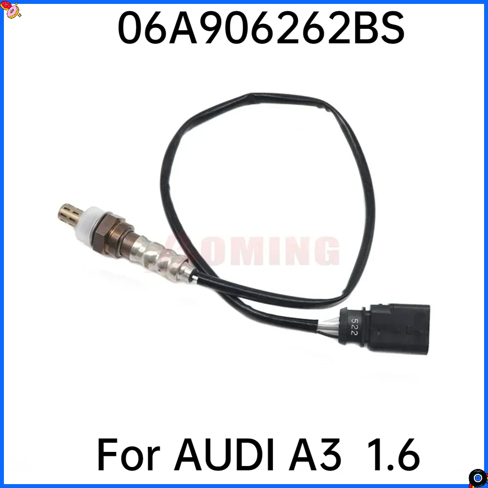 

03E906262B 4L0906262H 03E906262C NEW O2 Lambda Oxygen Sensor 06A906262BS For AUDI A3 ALTEA TOLEDO LEON SEAT SKODA OCTAVIA