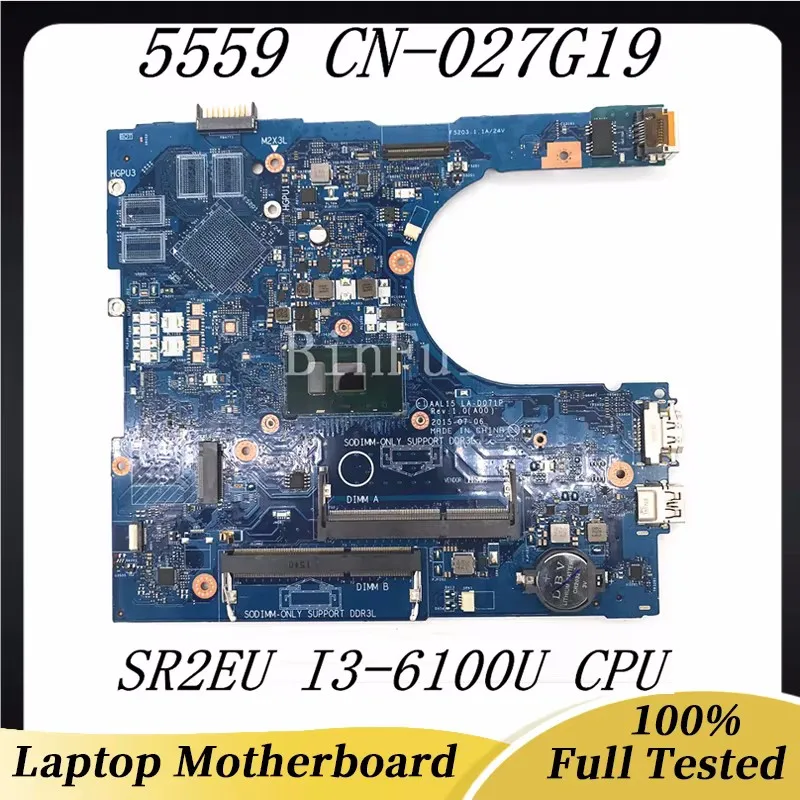 

CN-027G19 027G19 27G19 Mainboard For DELL 15 5559 Laptop Motherboard AAL15 LA-D071P With SR2EU I3-6100U CPU 100%Full Tested Good