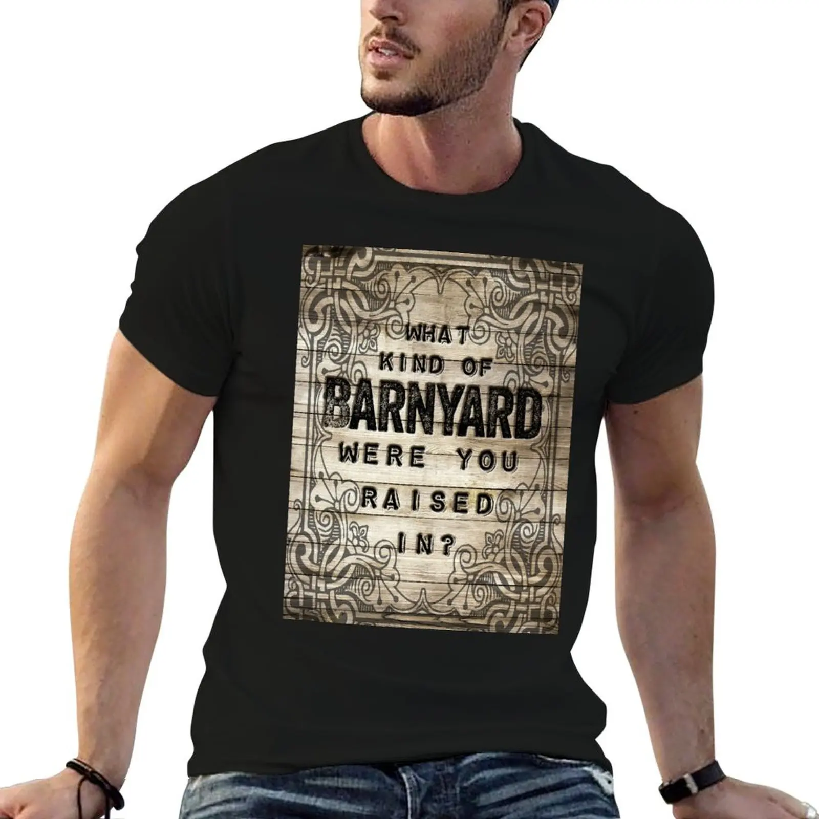 David's Quote - What Kind Of Barnyard Were You Raised In T-Shirt Outdoor Sports Short Sleeve Top