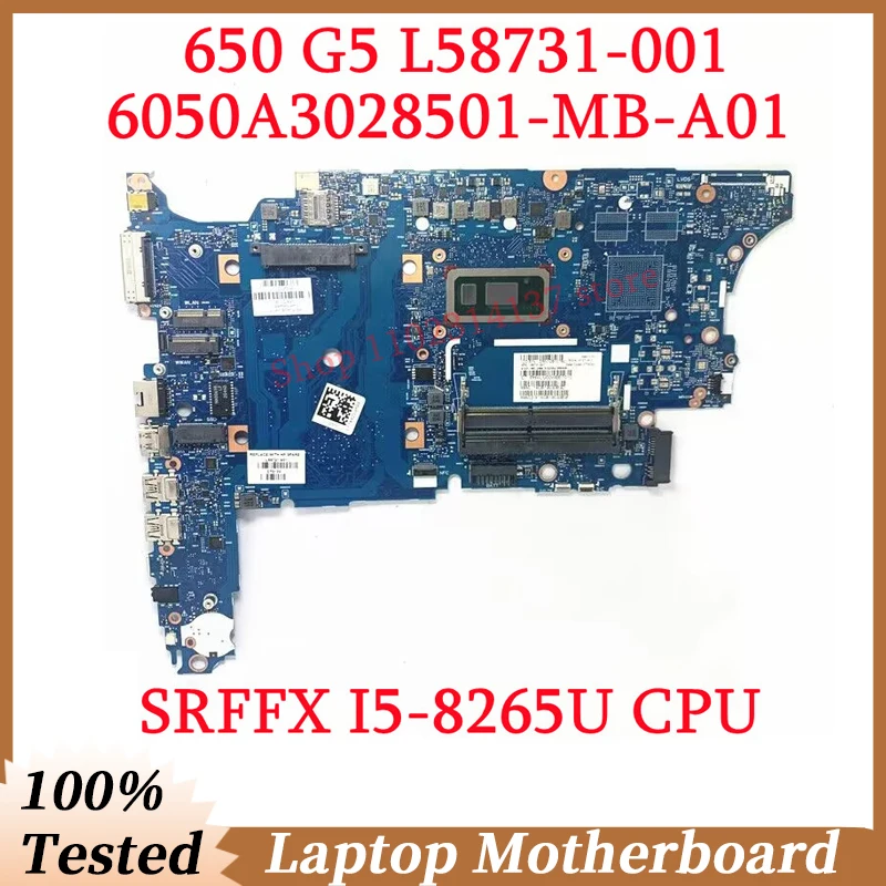 For HP 650 G5 L58731-001 L58731-501 L58731-601 With SRFFX I5-8265U CPU 6050A3028501-MB-A01(A1) Laptop Motherboard 100% Tested OK