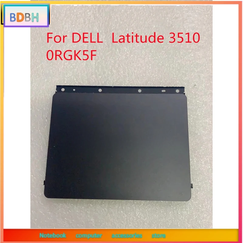 Latitude 3510 Laptop Touchpad 0RGK5F RGK5F