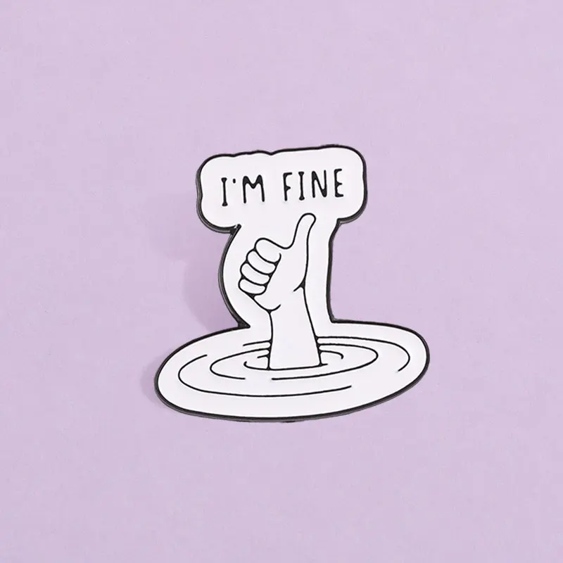 Funny Sarcastic I'm Fine Meme Enamel Badge Drowning Thumb Up Hand Metal Brooch For Clothing Decor Humor Mental Health Gift