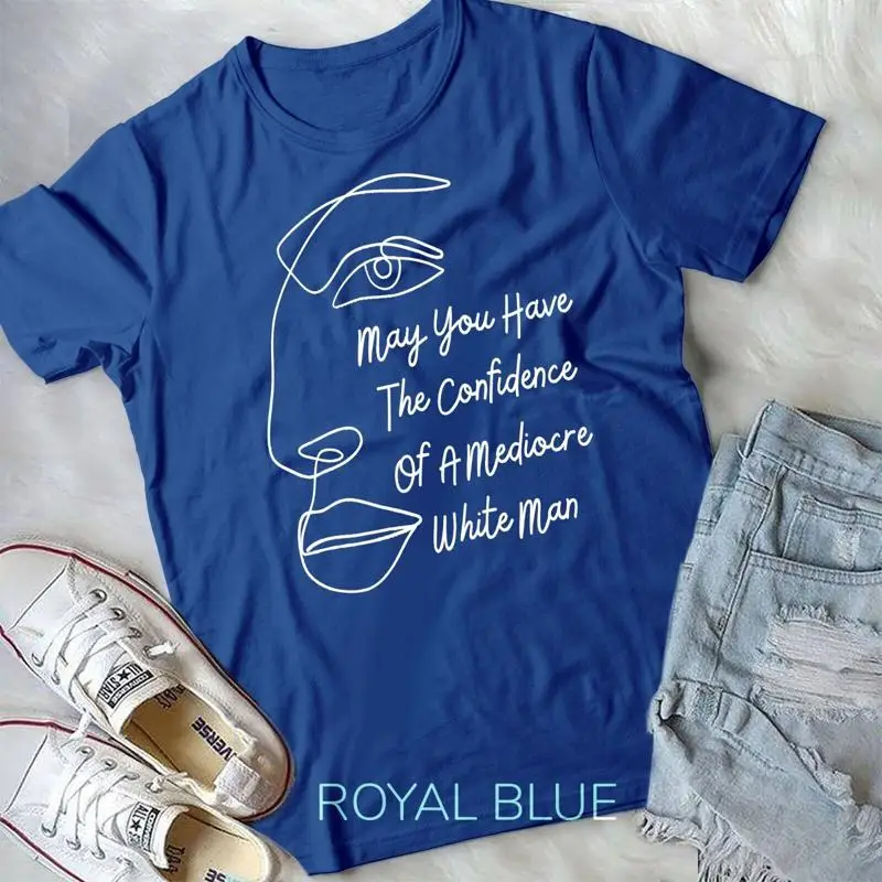 T-shirt unisexe féministe pour homme blanc, vous pouvez avoir la confiance d'un Mediocre