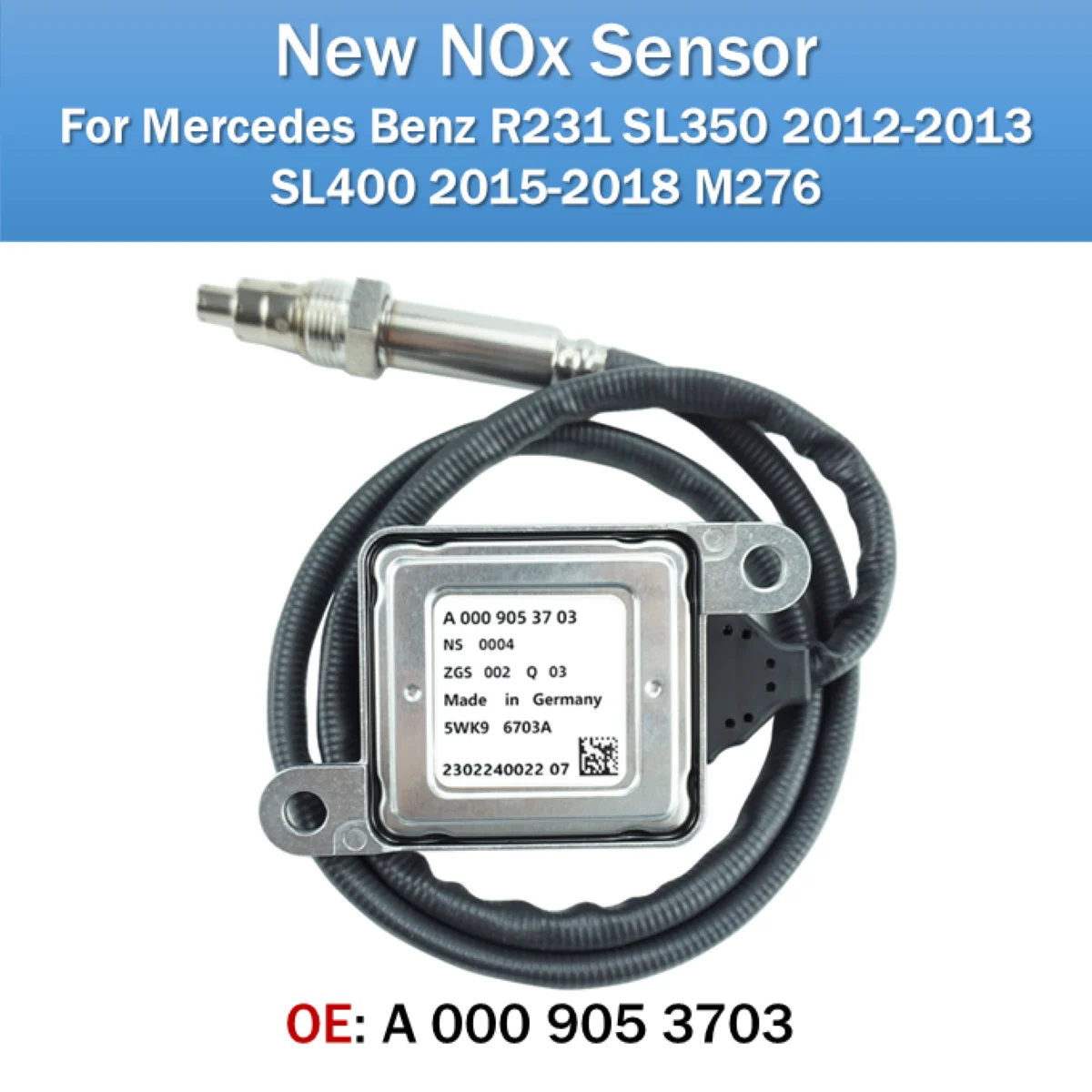 

A0009053703 NOx Sensor for Mercedes Benz R231 SL350 2012-2013 SL400 2015-2018 M276 Nitrogen Oxygen Sensor