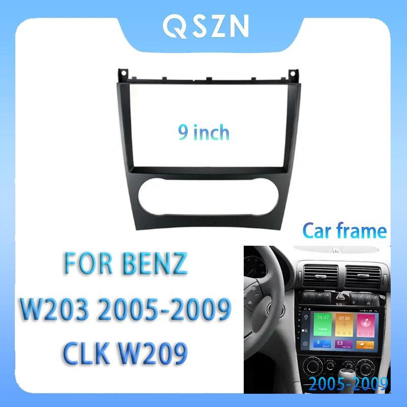 FOR Benz W203 2005-2009 CLK W209 9 Inch Car Radio Fascia Android MP5 Player Panel Casing Frame 2Din Head Unit Stereo Dash Cover