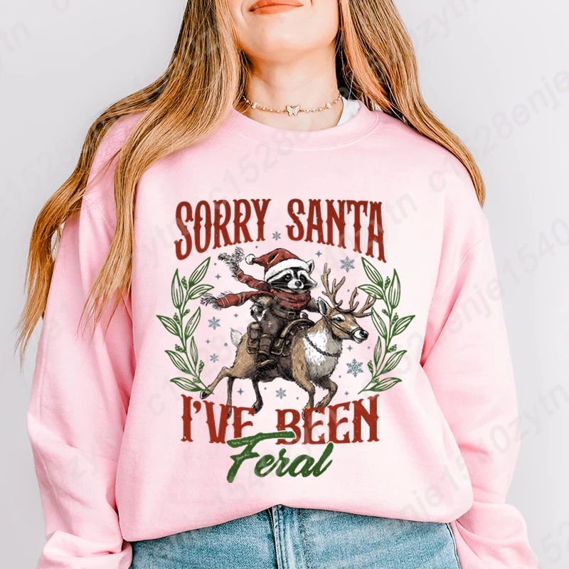 Christmas Racoon Reindeer Sorry Santa I've Been Feral Print Sweatshirts O Neck Tops For Women Long-sleeved Solid Color Pullovers