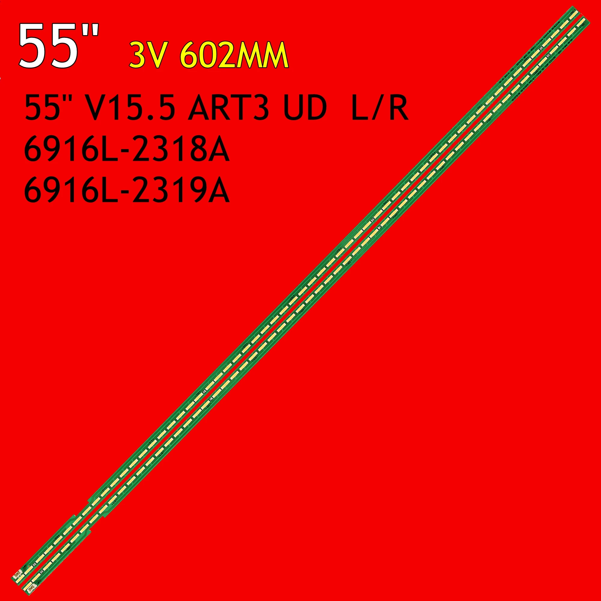 

Фонарь подсветки телевизора для 55UH6150-CB 55UF6800-CA 55LG61CH-CD 55UH6450-CA 55UF6430 55UF6450 55UH615V 55 "V15.5 ART3 UD L R