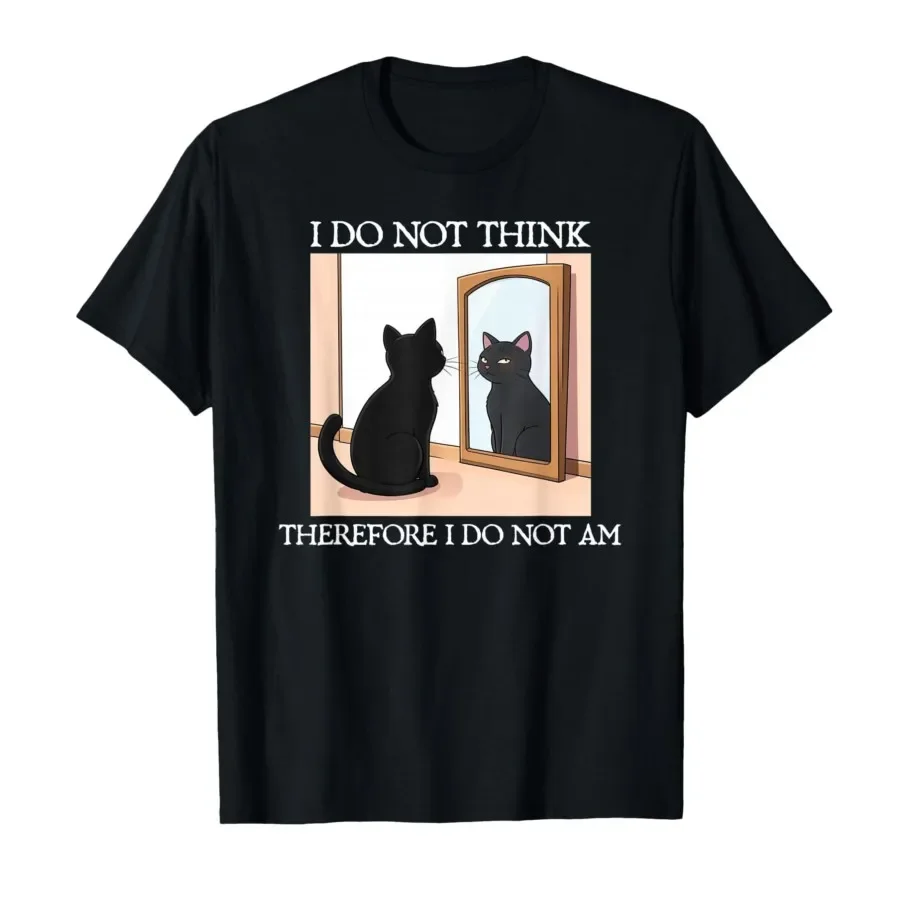 T-shirt de philosophie pour hommes et femmes, 100% coton, à manches courtes, I Do Not Think Therefore I Do Not Am Funny Cat Philosophy, 0413-3