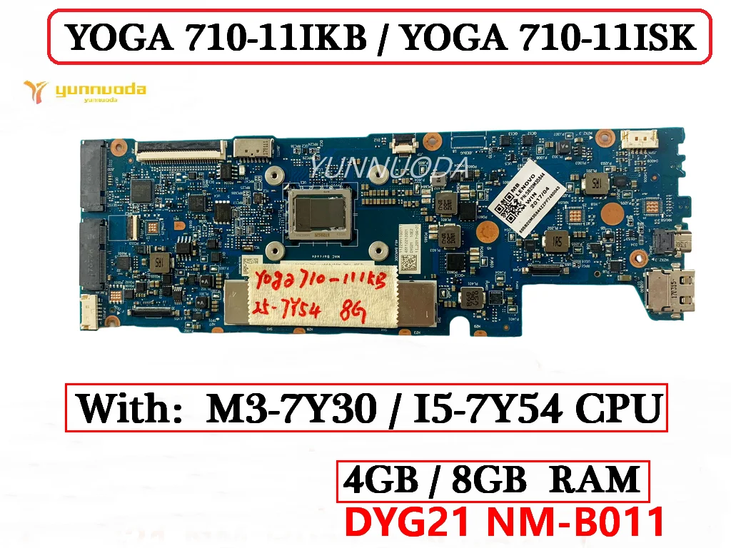 

Original For Lenovo YOGA 710-11IKB YOGA 710-11ISK Laptop motherboard With M3-7Y30 I5-7Y54 CPU 4G 8G RAM DYG21 NM-B011 tested