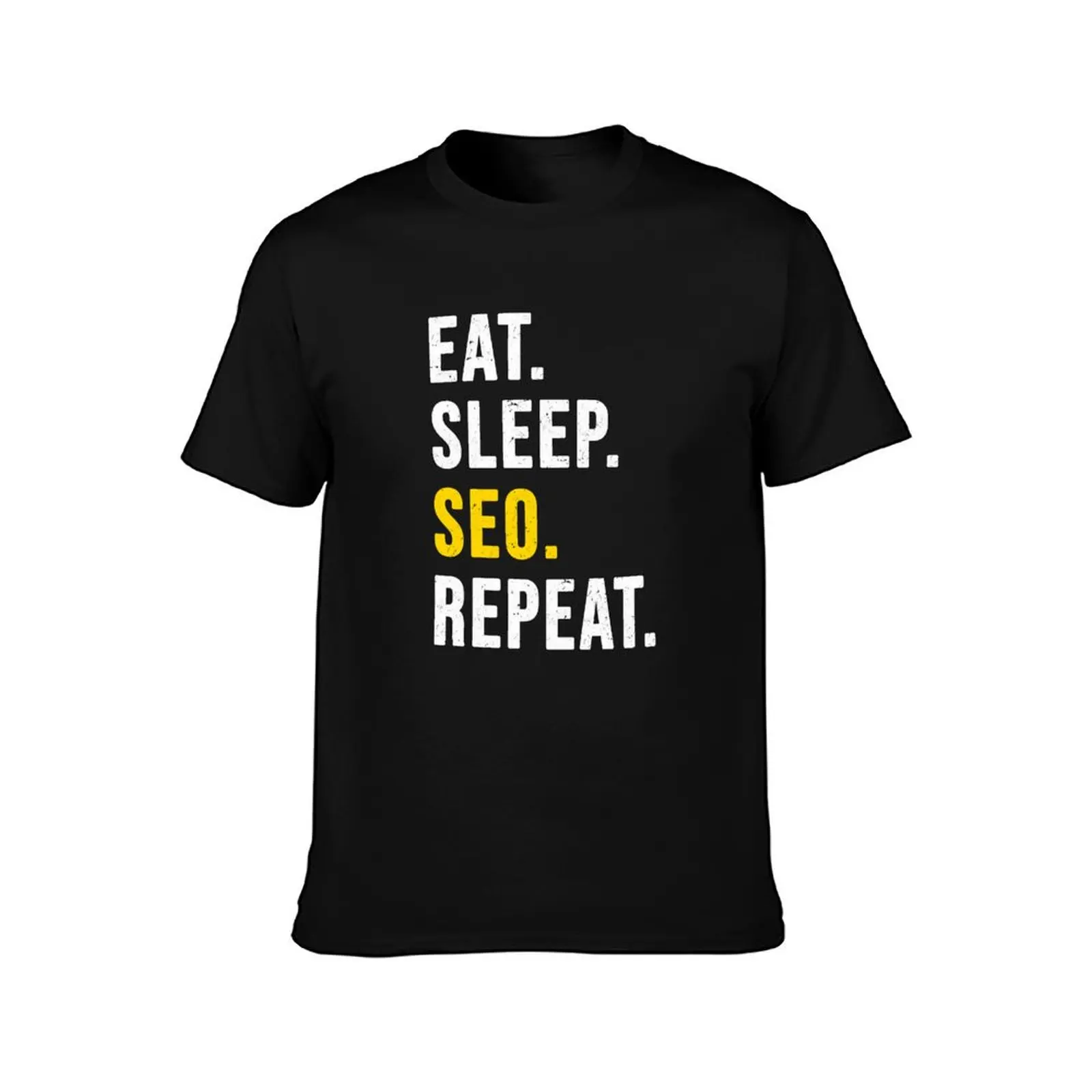 Eat Sleep SEO Repeat Funny gift for SEO-specialist T-Shirt Plus Size Loose Fit T-Shirt