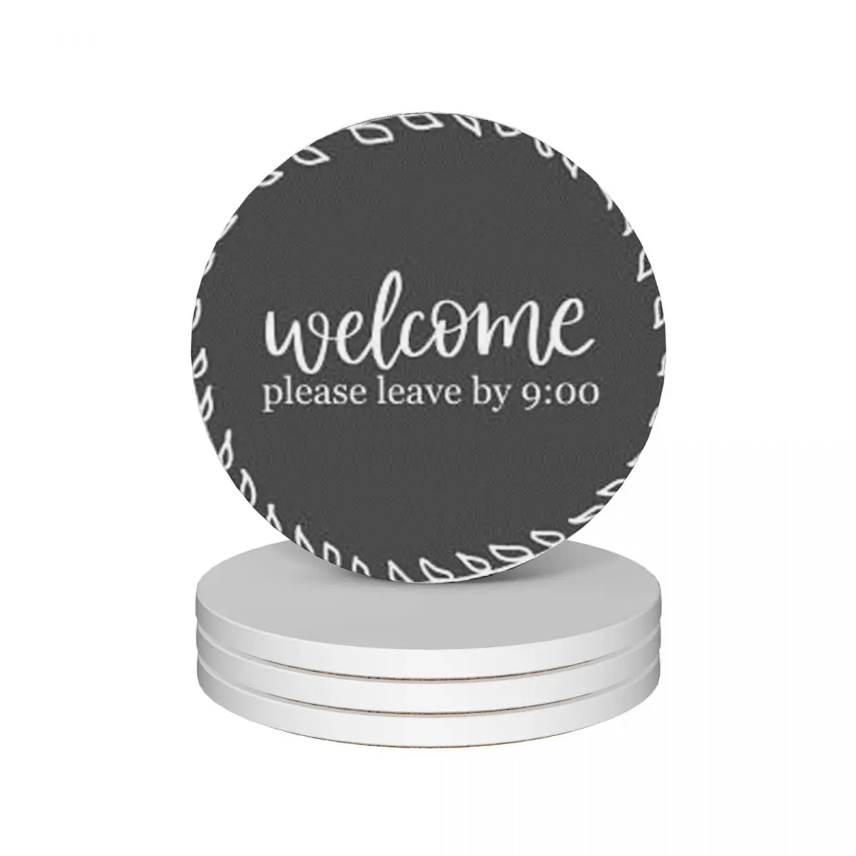 

Please Leave By 9 Ceramic Coasters (Set of 4) pot cup pads drinks mug mat Coasters