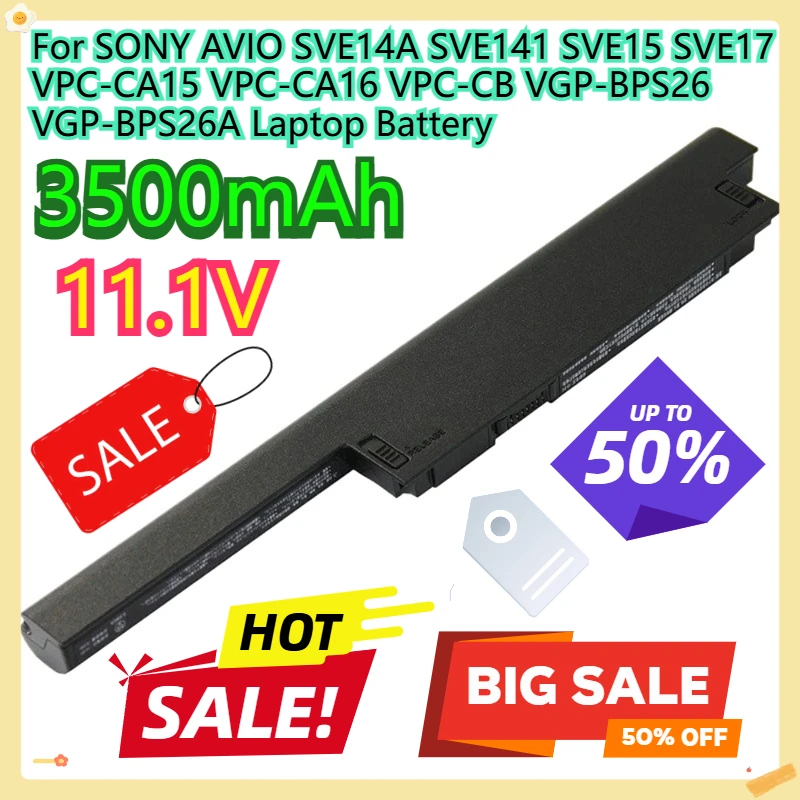 

For SONY AVIO SVE14A SVE141 SVE15 SVE17 VPC-CA15 VPC-CA16 VPC-CB VGP-BPS26 VGP-BPS26A Laptop Battery 11.1V 3500mAh